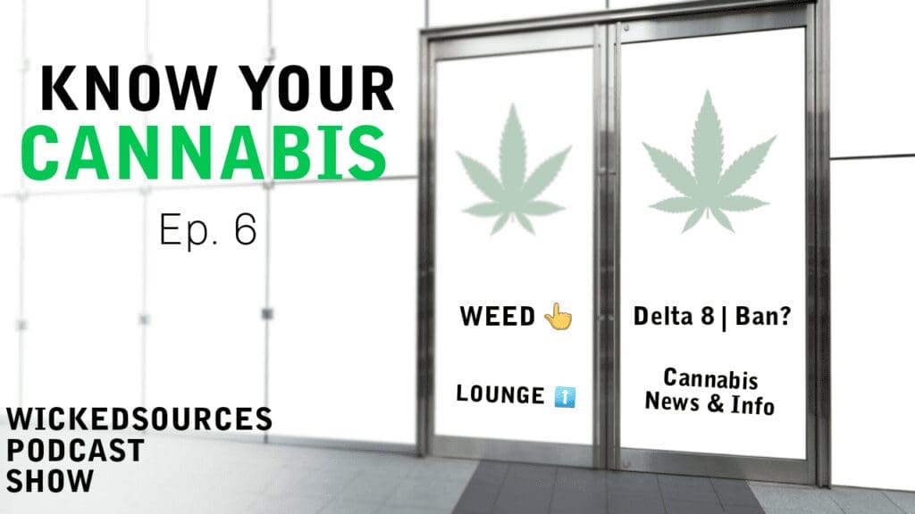 Know Your Cannabis Weed Lounges And Legalization
