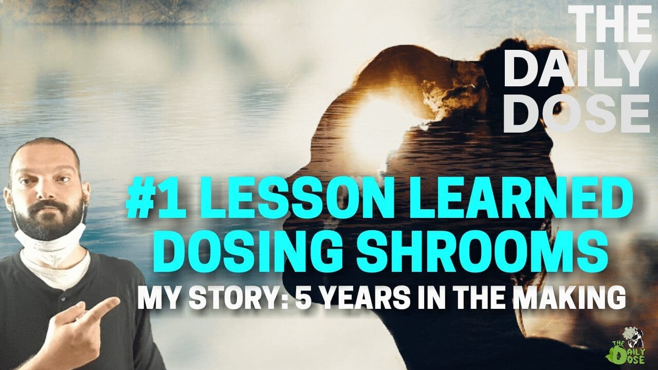 1 Lesson I learned Dosing Shrooms