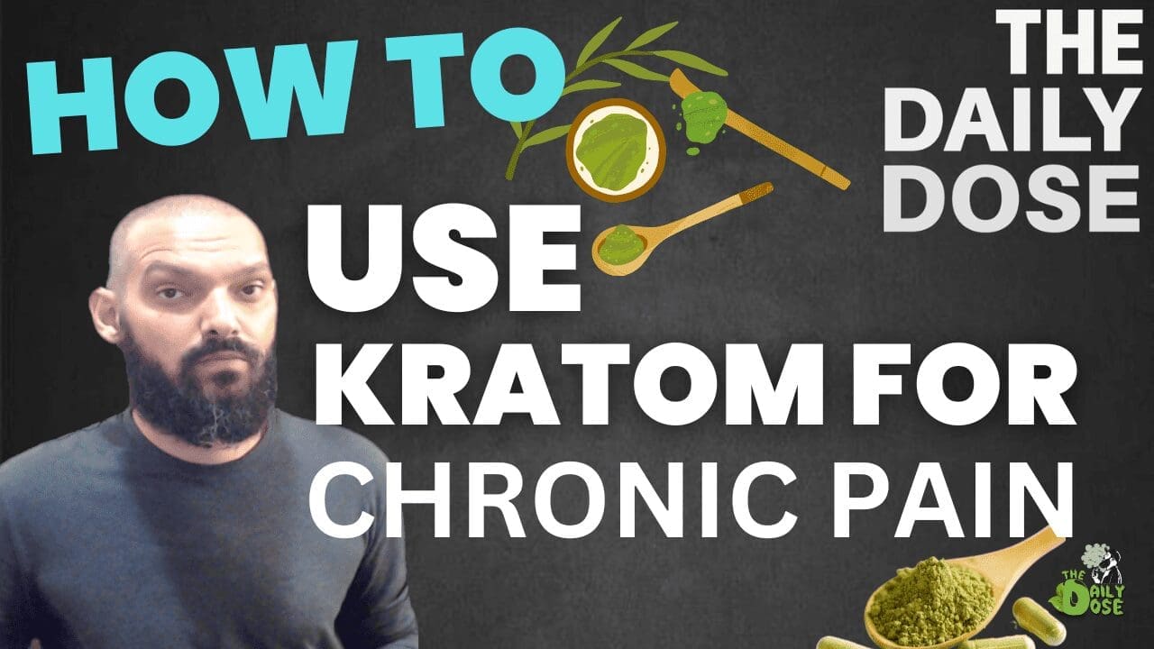 How To Use Kratom For Chronic Pain