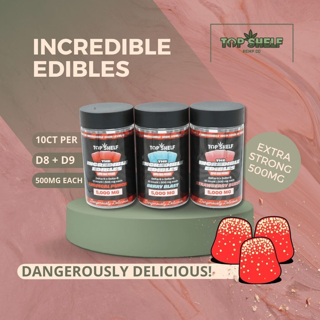 Legal THC Incredible Edibles Top Shelf 