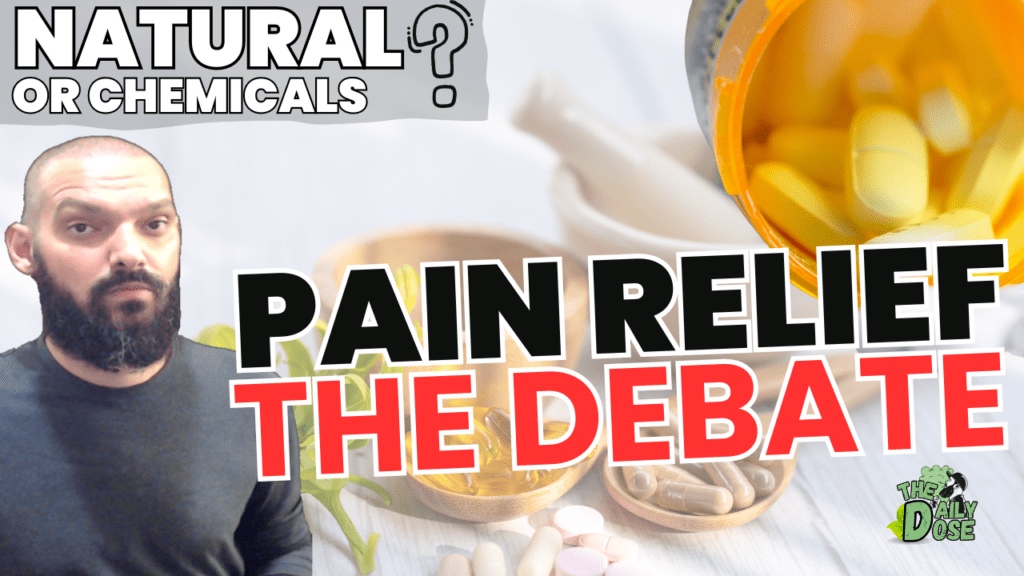 Pain Relief Supplements Natural Versus Chemicals