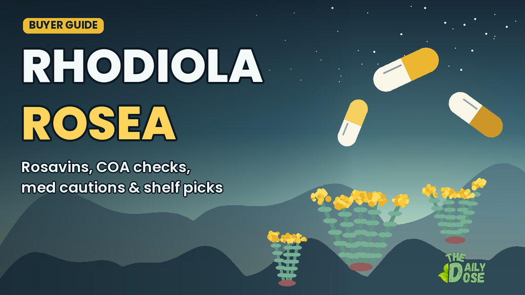 Rhodiola rosea buyer guide — The Daily Dose